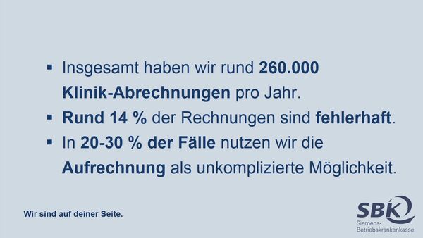 Wir haben rund 260.000 Klinik-Abrechnungen pro Jahr.
